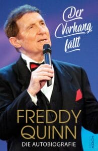 Freddy Quinn: Neue Autobiografie beleuchtet sein Privatleben und gewährt seltene Einblicke » freddy quinn