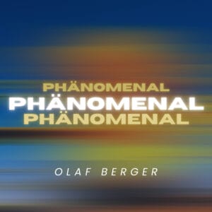 Olaf Berger: Ausführliche Infos zu seinem neuen Song "Phänomenal" » Olaf Berger