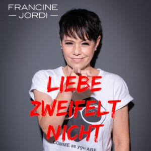 Francine Jordi: Ausführliche Infos zu neuem Song "Liebe zweifelt nicht" | Francine Jordi