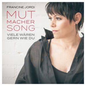 Cover Jordi Francine Mutmacher Song Viele W Ren Gern Wie Du 