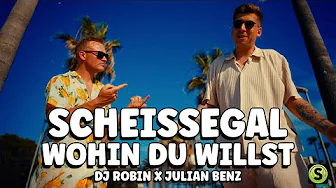 DJ Robin x Julian Benz - Scheissegal wohin du willst (Offizielles Musikvideo)