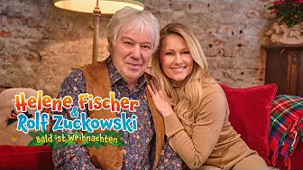 Helene Fischer & Rolf Zuckowski – Bald ist Weihnachten (Offizielles Musikvideo)