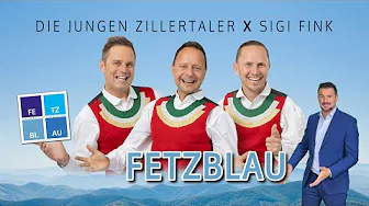 Die jungen Zillertaler X Sigi Fink - Fetzblau (Offizielles Musikvideo) » Cindy Berger Die jungen Zillertaler X Sigi Fink - Fetzblau (Offizielles Musikvideo) » Cindy Berger