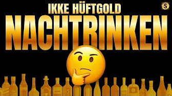 Ikke Hüftgold – Nachtrinken (Offizielle Musikvideo)