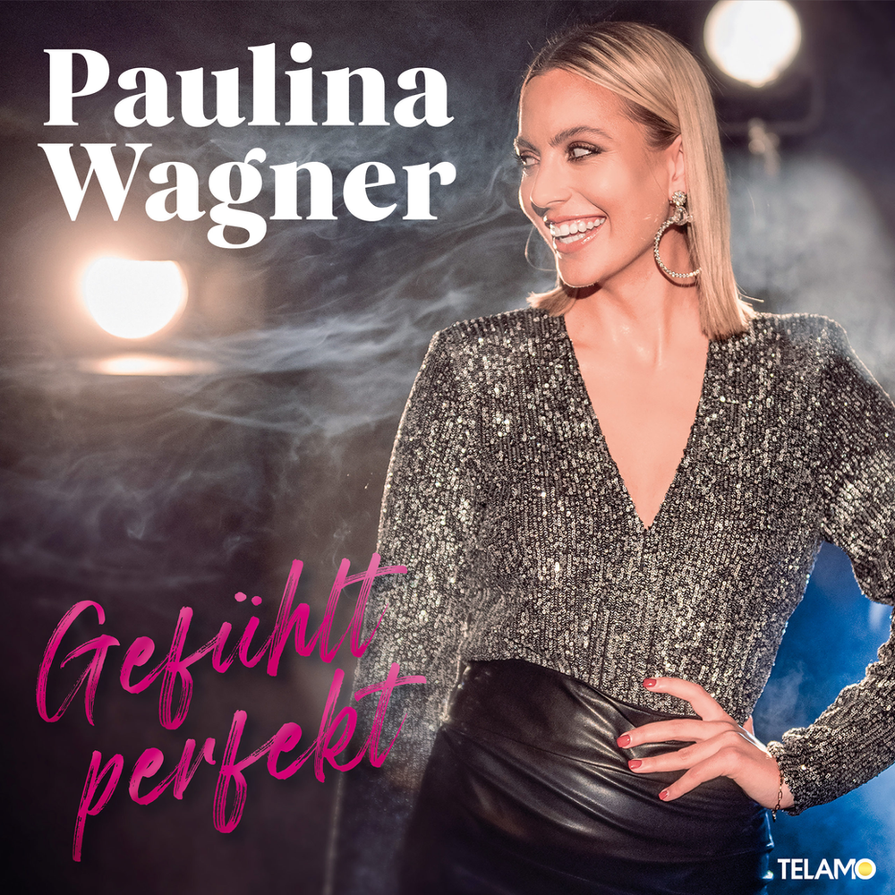 Paulina Wagner: Mit „Gefühlt perfekt“ startet sie in das neue Jahr » Paulina Wagner: Mit „Gefühlt perfekt“ startet sie in das neue Jahr »