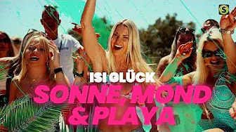 Isi Glück – Sonne, Mond & Playa (Offizielles Musikvideo)