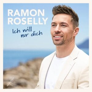 Ramon Roselly legt mit neuem Song "Ich will nur Dich" nach » Ramon Roselly