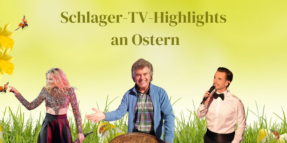 Schlager an Ostern: DIESE TV-Shows von Andy Borg, Helene Fischer & Co. erwarten Euch! » Eloy de Jong Schlager an Ostern: DIESE TV-Shows von Andy Borg, Helene Fischer & Co. erwarten Euch! » Eloy de Jong
